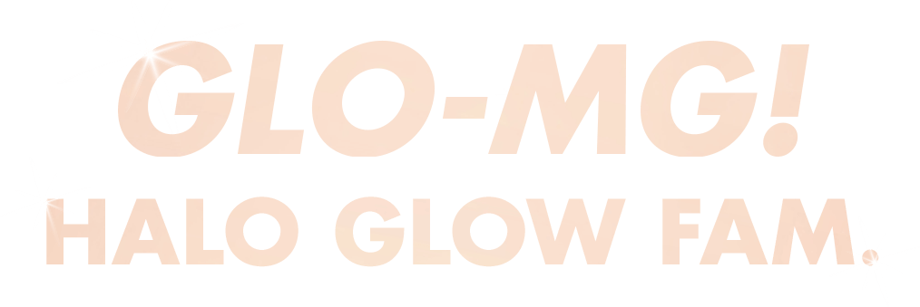 Glo-mg! Halo Glow Fam.